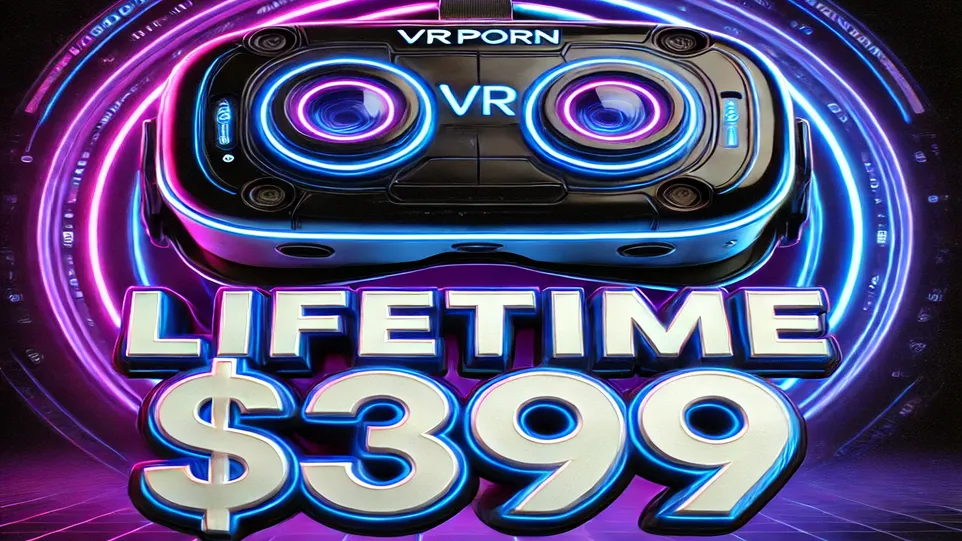 vrporn.com - Lifetime Membership Discount for Only $399!