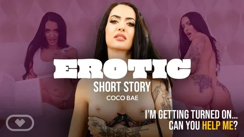 Erotic Short Story: Coco Bae in 8K POV VR