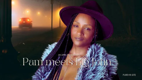 Pam Meets Big John: A Work-Buddy VR Encounter