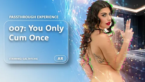 007: You Only Cum Once [Passthrough] - Gal Ritchie