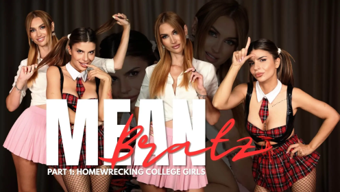 Mean Bratz - Part 1 - Homewrecking College Girls