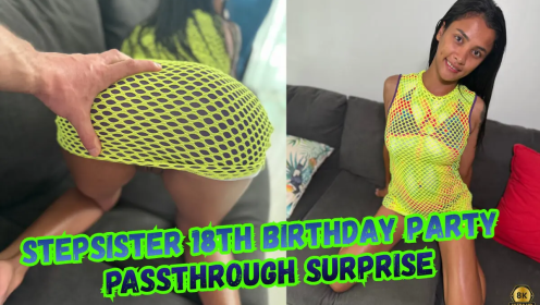 Stepsister’s 18th Birthday Party Surprise [Passthrough]