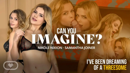 Nicole Nixon: Threesome 8K VR Experience