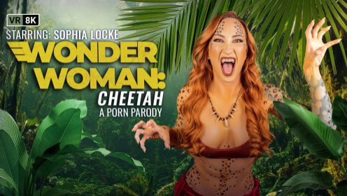 Sophia Locke: Cheetah Parody 8K VR